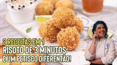 Risoto em 3 Minutos e Arancini