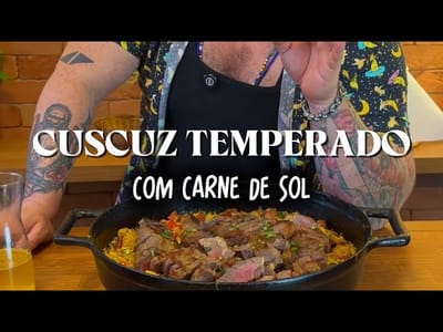 O Verdadeiro Cuscuz Nordestino com Carne de Sol e Manteiga de Garrafa